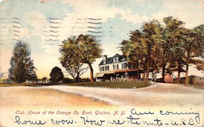 Club House of the Orange Co Hunt Goshen, New York Postcard