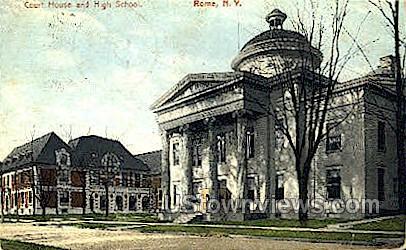 Court House & High School - Rome, New York NY Postcard