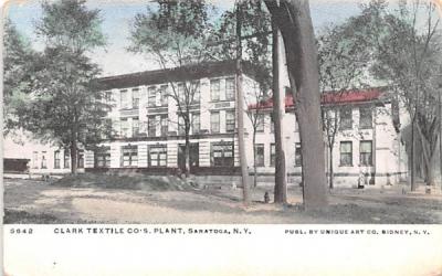 Clark Textile Co's Plant Saratoga, New York Postcard