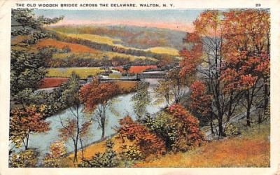 Old Wooden Bridge Across the Delaware Walton, New York Postcard