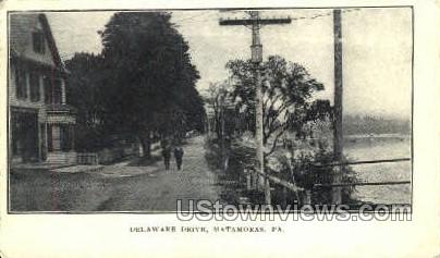 Delaware Drive - Matamoras, Pennsylvania PA Postcard