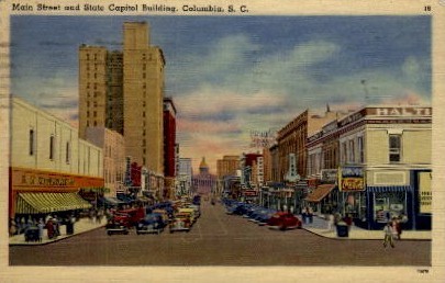 Main Street, State Capitol - Columbia, South Carolina SC Postcard