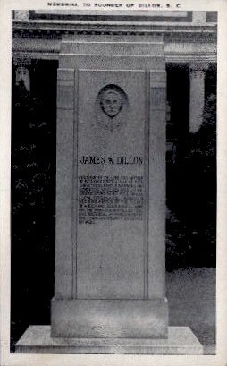 Memorial To Founder of Dillion - Dillon, South Carolina SC Postcard