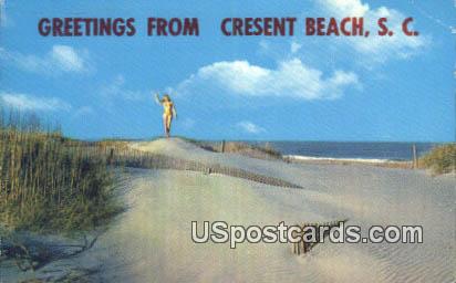 Crescent Beach, South Carolina Postcard      ;      Crescent Beach, SC