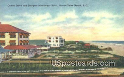 Ocean Drive, Douglas MacArthur Hotel - Ocean Drive Beach, South Carolina SC Postcard