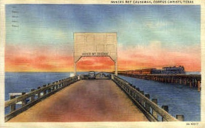 Nueces Bay Causeway - Corpus Christi, Texas TX Postcard