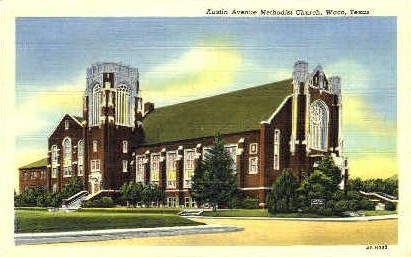 Austin Avenue Methodist Church - Waco, Texas TX Postcard