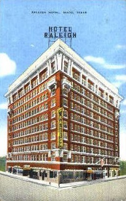 Hotel Raleigh - Waco, Texas TX Postcard