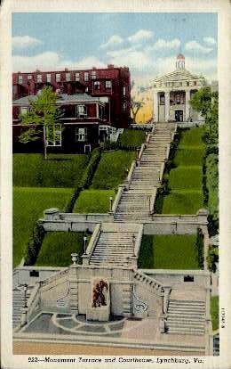 Monument Terrace And Courthouse - Lynchburg, Virginia VA Postcard