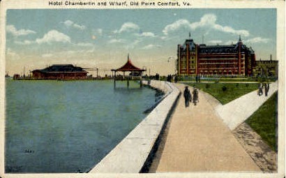 Chamberlin Hotel and Wharf - Old Point Comfort, Virginia VA Postcard