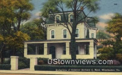 Birthplace Of Admiral Richard E Byrd  - Winchester, Virginia VA Postcard