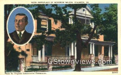 Birthplace Of Woodrow Wilson  - Staunton, Virginia VA Postcard