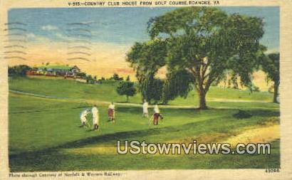 Country Club House From Golf Club  - Roanoke, Virginia VA Postcard