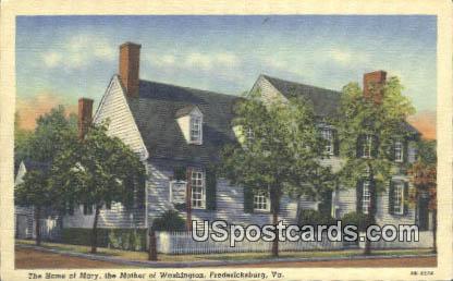 Home of Mary, Mother of Washington - Fredericksburg, Virginia VA Postcard