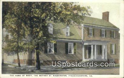 Home of Mary the Mother of Washington - Fredericksburg, Virginia VA Postcard