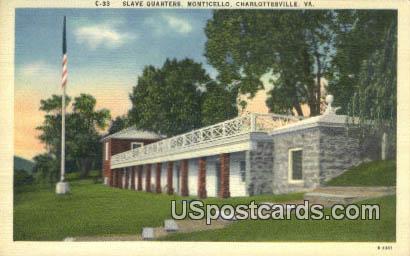 Slave Quarters - Monticello, Virginia VA Postcard