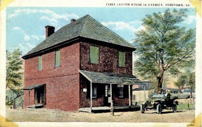 First Custom House In America - Yorktown, Virginia VA Postcard