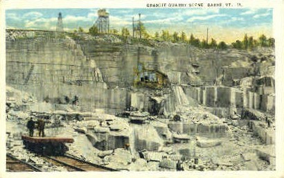 Granite Quarry - Barre, Vermont VT Postcard