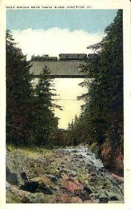 Gulf Bridge - White River Junction, Vermont VT Postcard
