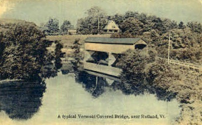 Covered Bridge - Rutland, Vermont VT Postcard