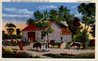 The First House - Du Lac, Wisconsin WI Postcard