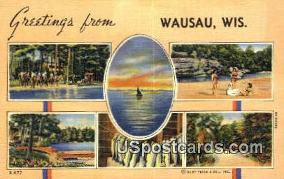 Wausau, WI     ;     Wausau, Wisconsin Postcard
