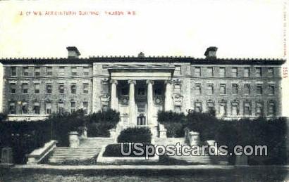 U of Wis Agricultural Building - Madison, Wisconsin WI Postcard