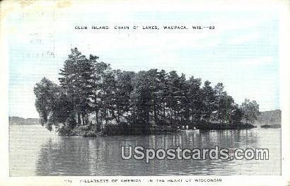 Club Island, Chain O'Lakes - Waupaca, Wisconsin WI Postcard