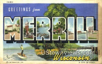 Merrill, Wisconsin,     ;     Merrill, WI Postcard