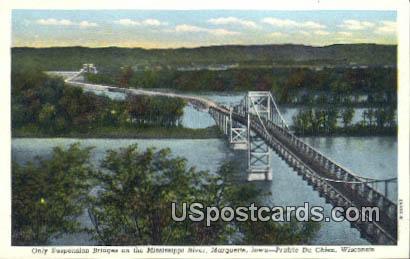 Only Suspension Bridge, Mississippi River - Prairie Du Chien, Wisconsin WI Postcard