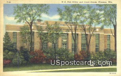 US Post Office & Court House - Wausau, Wisconsin WI Postcard