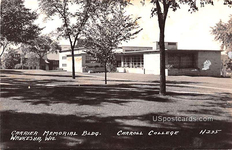 Carrier Memorial Building - Waukesha, Wisconsin WI Postcard