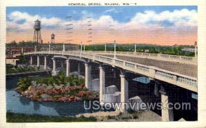 Memorial Bridge - Wausau, Wisconsin WI Postcard