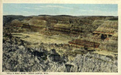 Hell's Half Acre, WY Postcard      ;      Hell's Half Acre, Wyoming