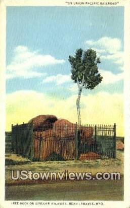 Tree Rock, Lincoln Highway - Laramie, Wyoming WY Postcard